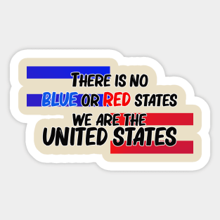 Biden - President - Election - No Blue or Red States - United States Sticker